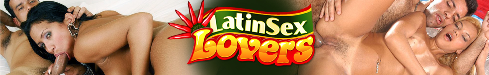 Latin Sex Lovers