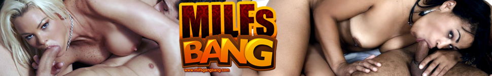 Milfs Bang