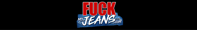 Fuck My Jeans