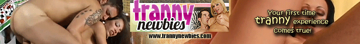 Tranny Newbies