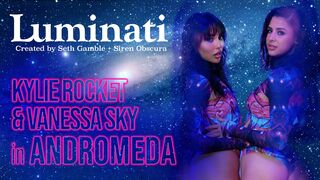 Luminati - Kylie Rocket und Vanessa Sky in Andromeda