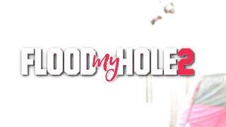 Flood My Hole 2 - Nasty Daddy