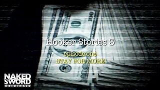 Hooker Stories 3, Folge 1: Bleib für mehr – NakedSword Originals