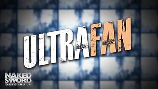 Scena 4 di Ultra Fan "Abbiamo fatto tutto questo per te" - NakedSword Originals