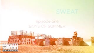 Summer Of Sweat Folge 1: Boys Of Summer - NakedSword Originals