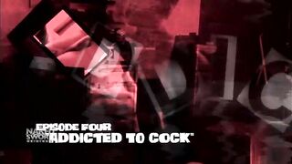 Episodio 4 di Addict: Dipendente dal cazzo - NakedSword Originals