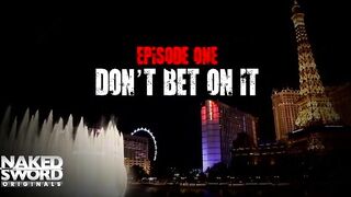 Vegas Hustle Episodio 1: Non scommetterci - NakedSword Originals