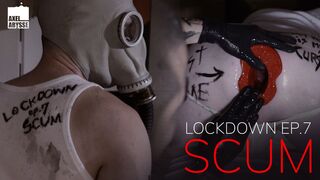 Lockdown Ep 7 : Scum