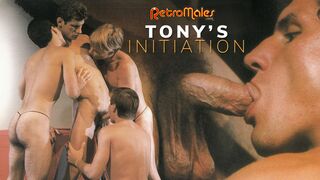 TONY'S INITIATION